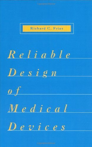 Reliable Design of Medical Devices (English Edition)