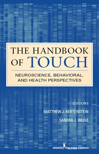 The Handbook of Touch: Neuroscience, Behavioral, and Health Perspectives (English Edition)