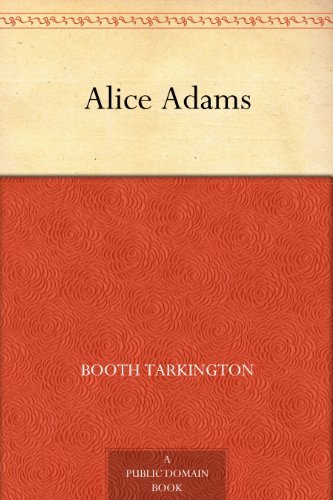 Alice Adams (免费公版书) (English Edition)