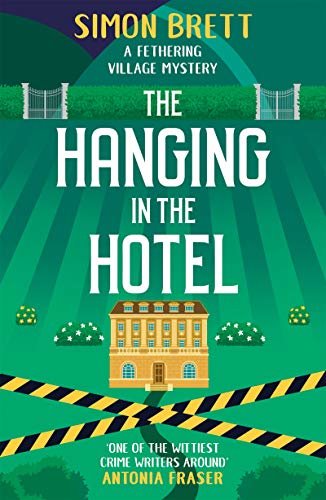 The Hanging in the Hotel (Fethering Village Mysteries Book 5) (English Edition)