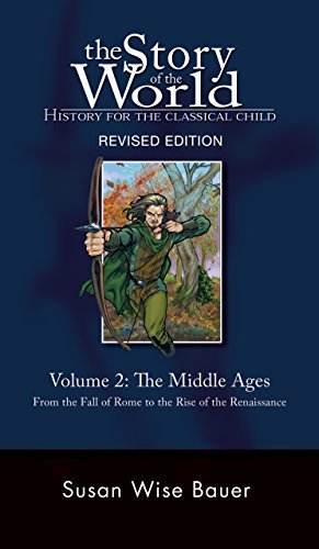 Story of the World, Vol. 2: History for the Classical Child: The Middle Ages (Second Revised Edition)  (Vol. 2)  (Story of the World) (English Edition)