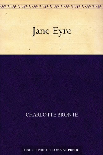 Jane Eyre (免费公版书) (French Edition)