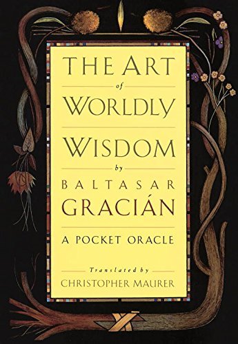 The Art of Worldly Wisdom: A Pocket Oracle (English Edition)