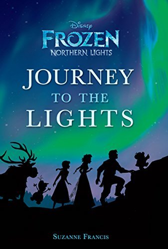 Frozen Northern Lights: Journey to the Lights: A Novelization (Disney Junior Novel (ebook)) (English Edition)