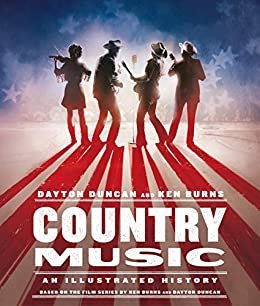 Country Music: An Illustrated History (English Edition)