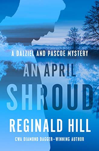 An April Shroud (The Dalziel and Pascoe Mysteries Book 4) (English Edition)