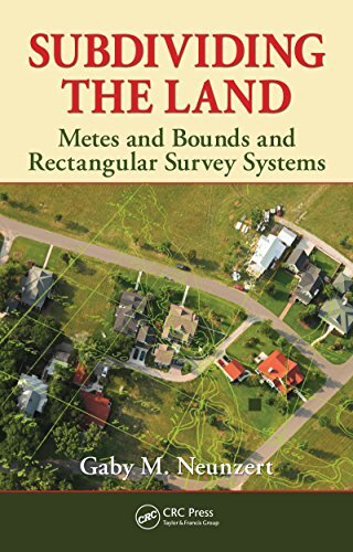 Subdividing the Land: Metes and Bounds and Rectangular Survey Systems (English Edition)