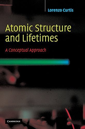 Atomic Structure and Lifetimes: A Conceptual Approach (English Edition)