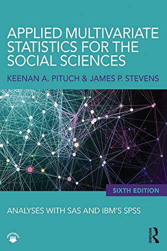 Applied Multivariate Statistics for the Social Sciences: Analyses with SAS and IBM’s SPSS, Sixth Edition (English Edition)