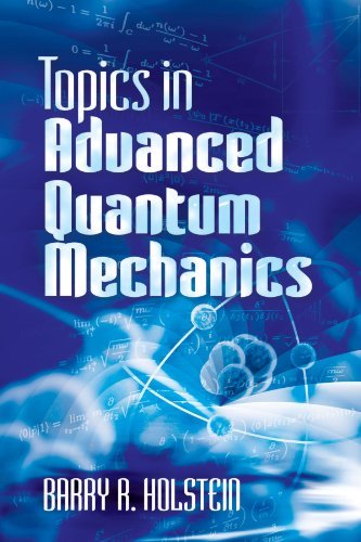 Topics in Advanced Quantum Mechanics (Dover Books on Physics) (English Edition)