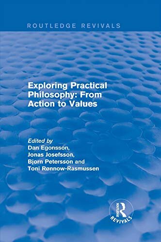 Exploring Practical Philosophy: From Action to Values (Routledge Revivals) (English Edition)