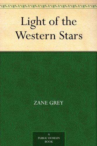 Light of the Western Stars (免费公版书) (English Edition)