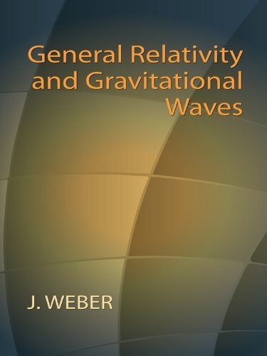 General Relativity and Gravitational Waves (Dover Books on Physics) (English Edition)