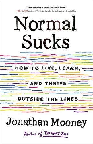 Normal Sucks: How to Live, Learn, and Thrive, Outside the Lines (English Edition)