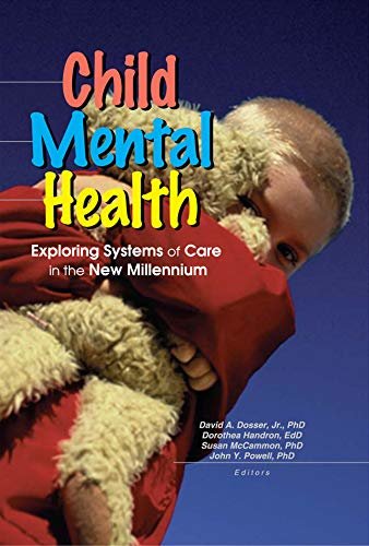 Child Mental Health: Exploring Systems of Care in the New Millennium (English Edition)