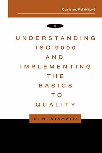 Understanding ISO 9000 and Implementing the Basics to Quality (Quality and Reliability Book 45) (English Edition)