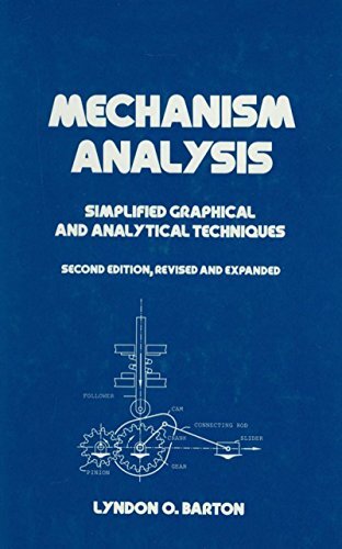 Mechanism Analysis: Simplified and Graphical Techniques, Second Edition, (Mechanical Engineering Book 81) (English Edition)