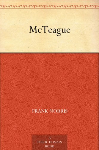 McTeague (免费公版书) (English Edition)