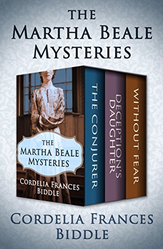 The Martha Beale Mysteries: The Conjurer, Deception's Daughter, and Without Fear (English Edition)