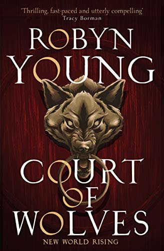 Court of Wolves: New World Rising Series Book 2 (New World Rising 2) (English Edition)