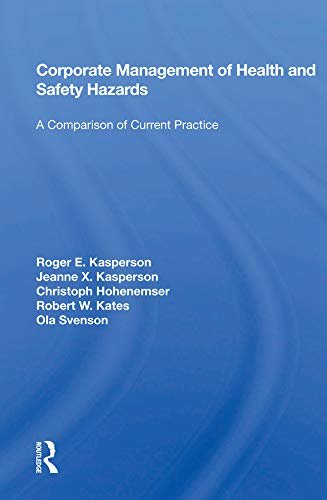 Corporate Management Of Health And Safety Hazards: A Comparison Of Current Practice (English Edition)