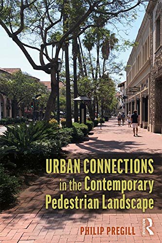 Urban Connections in the Contemporary Pedestrian Landscape (English Edition)