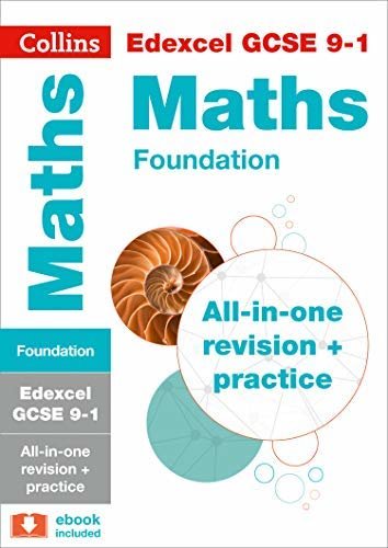 Edexcel GCSE 9-1 Maths Foundation All-in-One Complete Revision and Practice: For the 2020 Autumn & 2021 Summer Exams (Collins GCSE Grade 9-1 Revision) (English Edition)