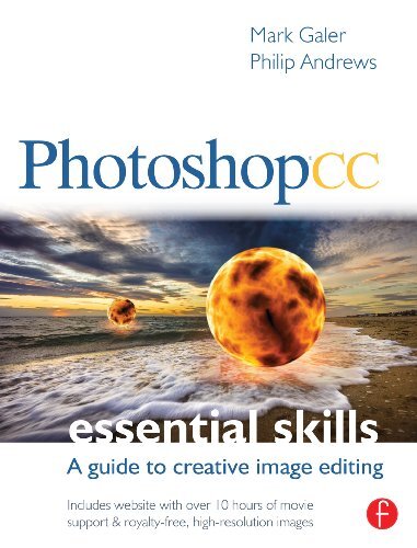 Photoshop CC: Essential Skills: A guide to creative image editing (English Edition)