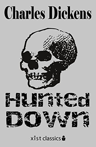 Hunted Down (Xist Classics) (English Edition)