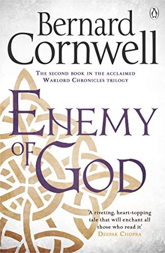Enemy of God: A Novel of Arthur (The Warlord Chronicles Book 2) (English Edition)