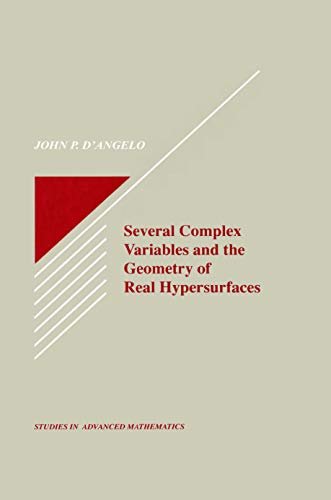 Several Complex Variables and the Geometry of Real Hypersurfaces (Studies in Advanced Mathematics Book 8) (English Edition)