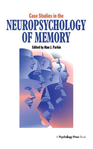 Case Studies in the Neuropsychology of Memory (English Edition)