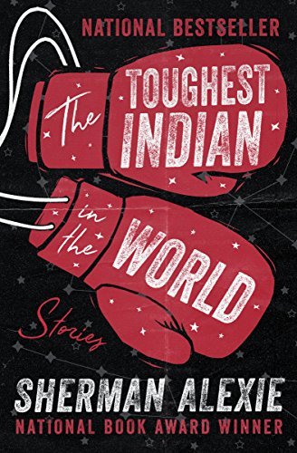 The Toughest Indian in the World: Stories (English Edition)