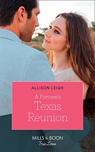 A Fortune's Texas Reunion (Mills & Boon True Love) (The Fortunes of Texas: The Lost Fortunes, Book 6) (English Edition)