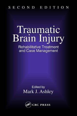 Traumatic Brain Injury: Rehabilitative Treatment and Case Management (English Edition)