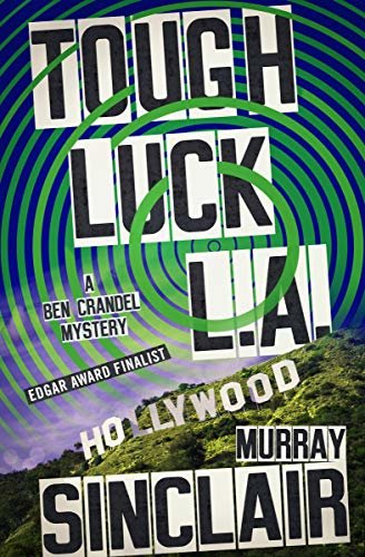 Tough Luck L.A. (The Ben Crandel Mysteries Book 1) (English Edition)