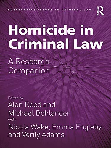 Homicide in Criminal Law: A Research Companion (Substantive Issues in Criminal Law) (English Edition)