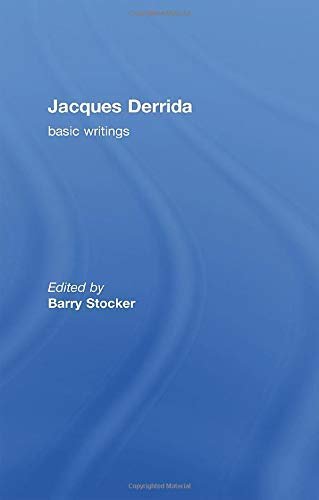 Jacques Derrida: Basic Writings (English Edition)