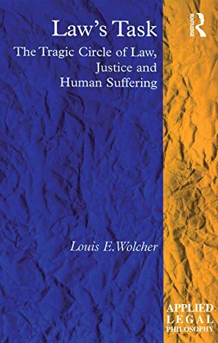 Law's Task: The Tragic Circle of Law, Justice and Human Suffering (Applied Legal Philosophy) (English Edition)