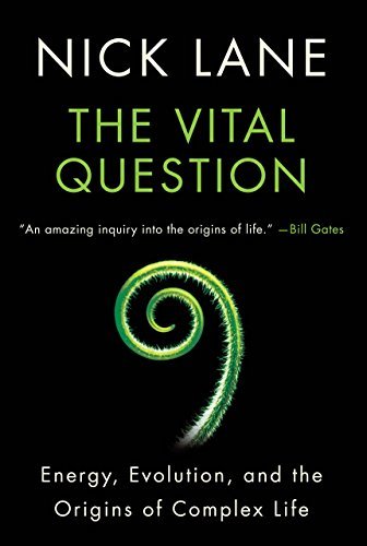 The Vital Question: Energy, Evolution, and the Origins of Complex Life (English Edition)