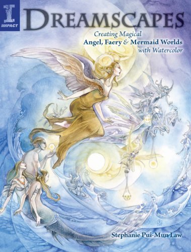 Dreamscapes: Creating Magical Angel, Faery & Mermaid Worlds In Watercolor (English Edition)