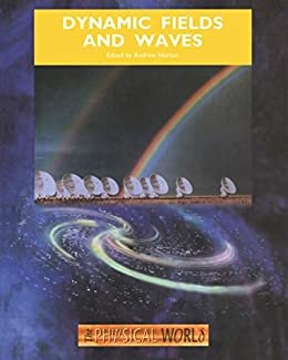 Dynamic Fields and Waves (English Edition)