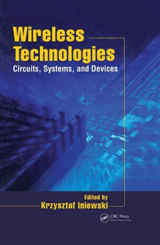 Wireless Technologies: Circuits, Systems, and Devices (Devices, Circuits, and Systems) (English Edition)