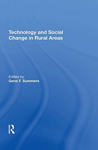 Technology And Social Change In Rural Areas: A Festschrift For Eugene A. Wilkening (English Edition)