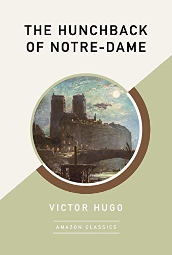 The Hunchback of Notre-Dame (AmazonClassics Edition) (English Edition)