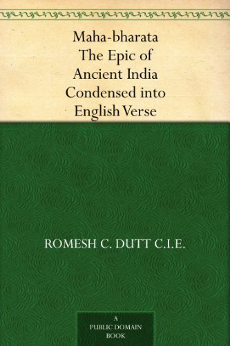 Maha-bharata The Epic of Ancient India Condensed into English Verse (English Edition)