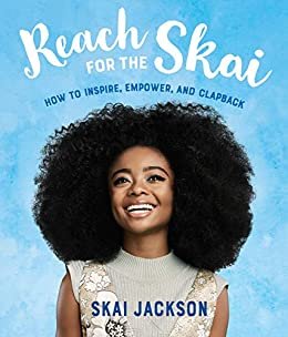 Reach for the Skai: How to Inspire, Empower, and Clapback (English Edition)