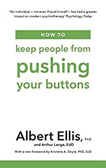 How to Keep People From Pushing Your Buttons (English Edition)
