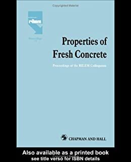 Properties of Fresh Concrete: Proceedings of the International RILEM Colloquium (Rilem Proceedings 10) (English Edition)