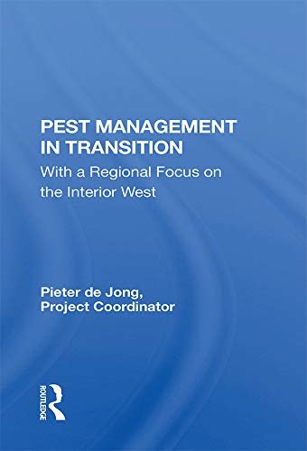Pest Management In Transition: With A Regional Focus On The Interior West (English Edition)